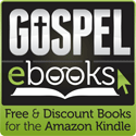 Gospel eBooks | Free & Discount Christian e-Books for the Amazon Kindle